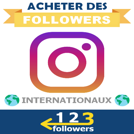 Acheter des Followers Instagram Internationaux